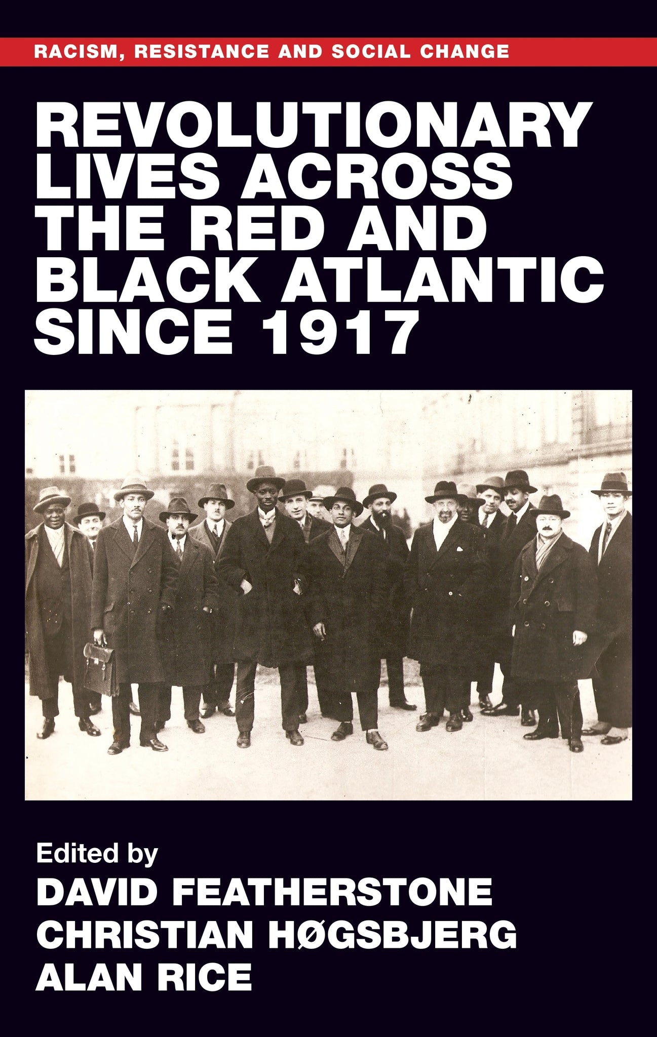 Cover image for Revolutionary lives of the Red and Black Atlantic since 1917 ISBN 9781526176745